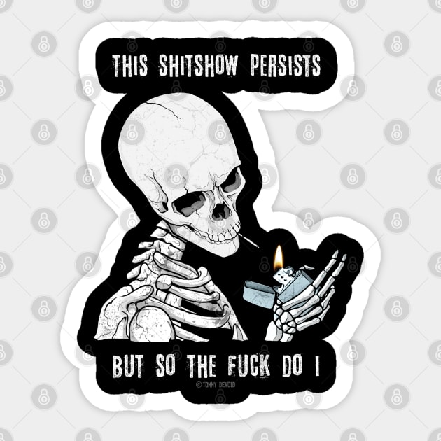 Here For A Good Time, Not A Long Time Sticker by Tommy Devoid